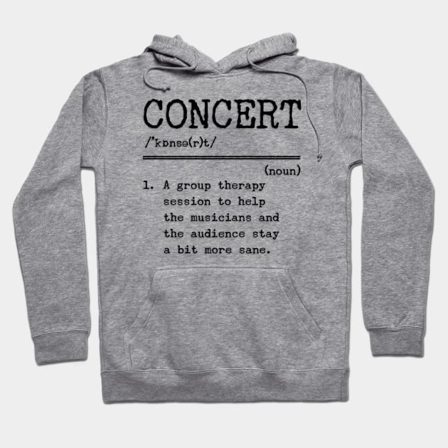 Funny Concert Definition Hoodie by DeliriousSteve